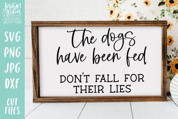 Dogs Have Been Fed SVG Graphics and Crafts Review