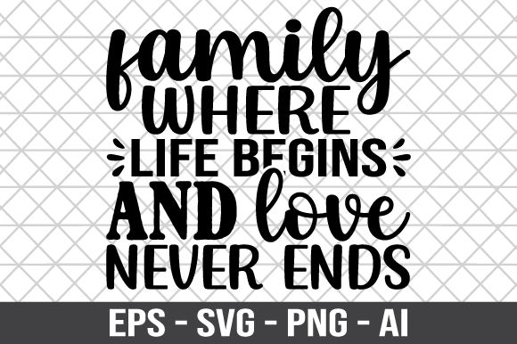 Family Where Life Begins and Love Never Review