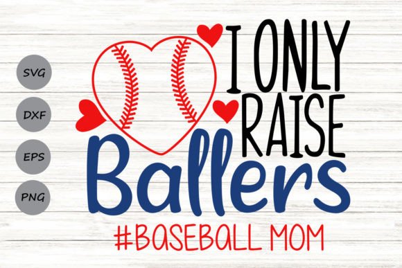 I Only Raise Ballers Svg Graphics and Crafts Review