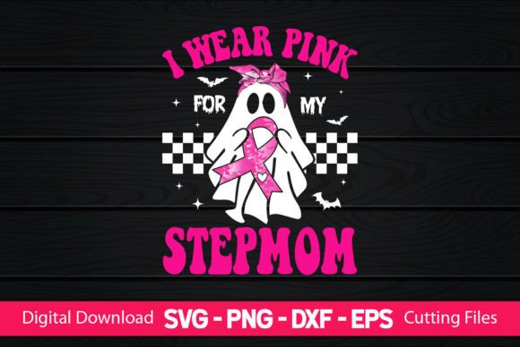 I Wear Pink for My Step Mom Graphics and Crafts Review