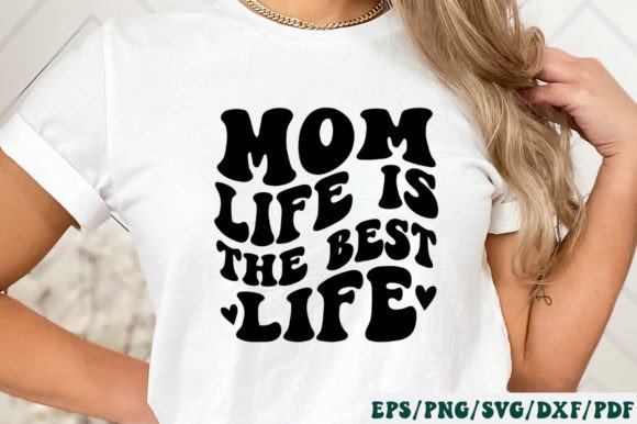 Mom Life is the Best Life Retro Svg Graphics and Crafts