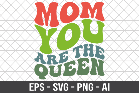 Mom You Are the Queen Retro SVG Review